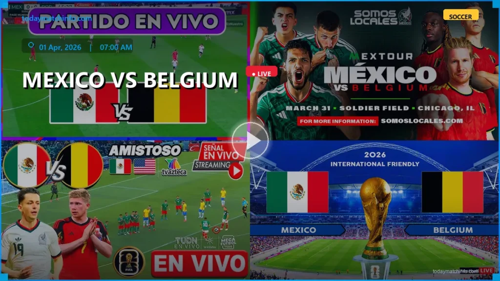 Mexico vs Belgium Live Stream: How to Watch International Soccer Friendly 2026