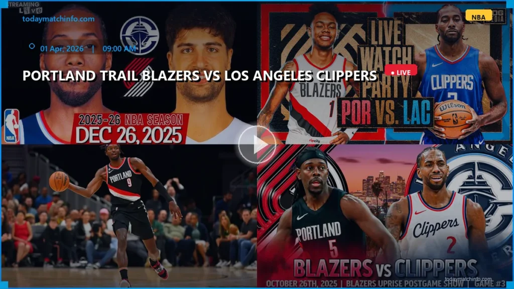 Portland Trail Blazers vs Los Angeles Clippers Live: How to Watch, Prediction & Game Info