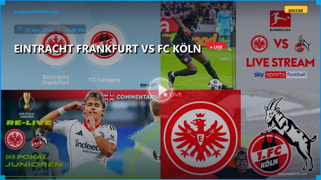 Eintracht Frankfurt vs FC Köln Live Stream: How to Watch Bundesliga in the USA