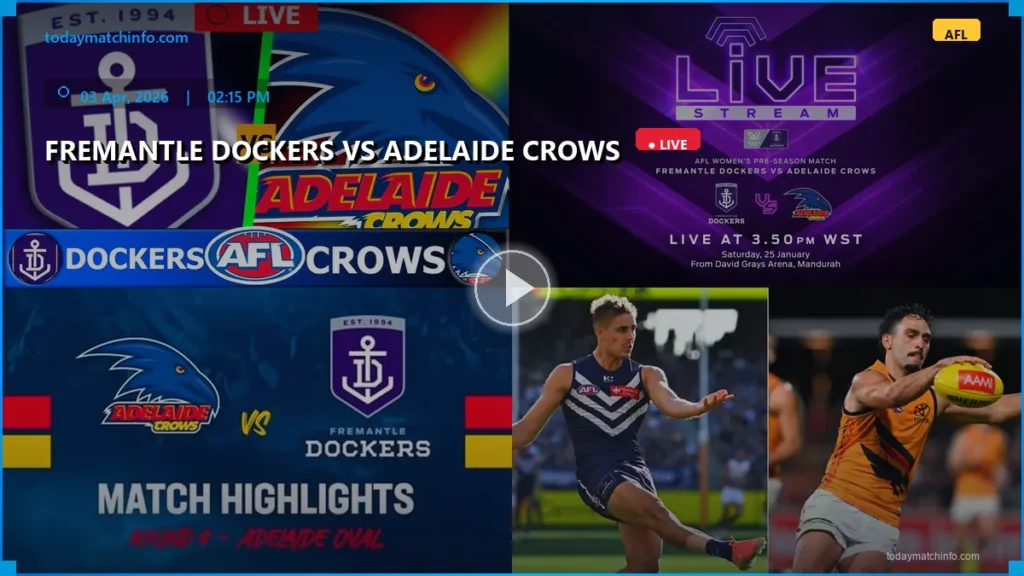 AFL Round 4: Fremantle Dockers vs Adelaide Crows Live Stream, Time & Predictions