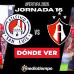 San Luis vs Atlas EN VIVO: Jornada 15 Apertura 2026 Directo y Horario